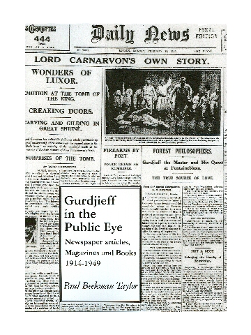 Gurdjieff in the Public Eye - Newspaper Articles, Magazines and Books 1914-1949 Paul Beekman Taylor